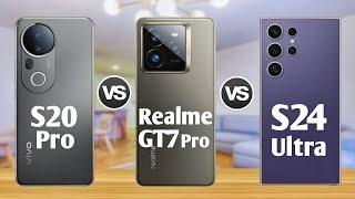 Samsung Galaxy S24 Ultra Vs Vivo S20 Pro Vs Realme GT 7 Pro Reviews