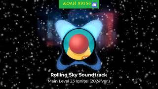 Rolling Sky Level 23 Ignite Soundtrack (2024 ver)