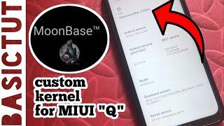 how to flash Moonbase custom kernel in android 10 MIUI12.0.5 on Redmi note 8