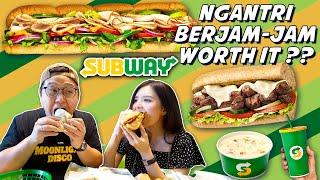 NGANTRI BERJAM-JAM DEMI MAKAN SUBWAY !! EMANG SEGITUNYA ??