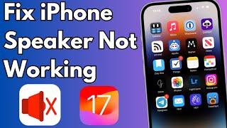 How To Fix iPhone Speaker Not Working after iOS 17 Update
