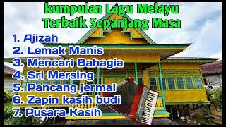 KUMPULAN LAGU MELAYU TERBAIK SEPANJANG MASA