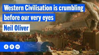 Western civilisation is crumbling before our very eyes: Neil Oliver | Alexandra Marshall