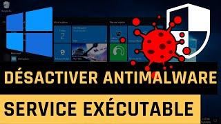 Désactiver antimalware service exécutable sous Windows 10