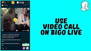 How to Use Video Call On Bigo Live