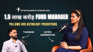 Share Market और Astrology की असली दुनिया | @Astrosharmishtha  | After Markets EP 02