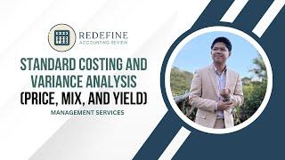 Standard Costing and Variance Analysis (Price, Mix, and Yield Variances)