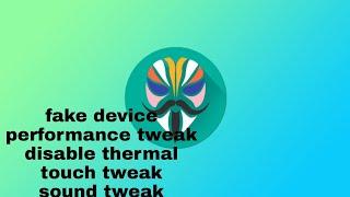 magisk module | thermal | fake device | tweak performance | touch | sound | mediatek helio G99