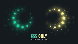 Star Particles | CSS Only Animation Effects