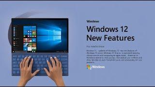 Windows 12 New Features You Need to Know!