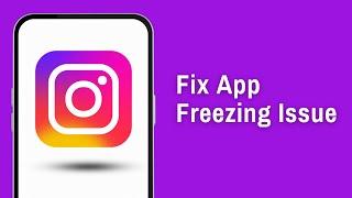 How to Fix Instagram App Freezing/Crashing(QuickFix)