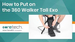 How To Put on the CoreTech 360 Walker Tall Exo