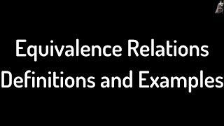 Equivalence Relations Definition and Examples