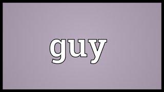 Guy Meaning