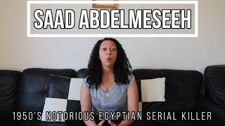 Egyptian True Crime Case | Saad Iskandar Abdelmeseeh 1950s Notorious Serial Killer | Eman Ibrahim