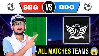 SBG vs BDO Dream11 team || SBG vs BDO Today Football fantasy team prediction