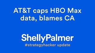 AT&T caps HBO Max data, blames California | #strategyhacker Update | 3/18/21