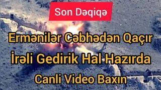 Cəbhədən Son Xəbər! ermənilər qaçır cəbhədə vəziyyət son xəbərlər bugün #sonxəbər #cəbhə