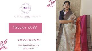 Pure tussar silk sarees by INYA | Vol 20