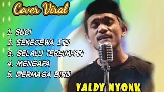 LAGU SUCI COVER VIRAL VALDY NYONK 