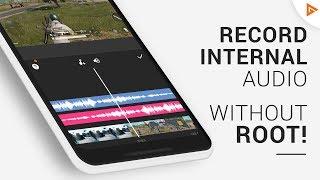 How To Record Internal Audio on Android WITHOUT ROOT!