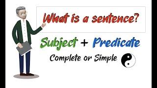 ESL - What is a sentence? - Subject & Predicate (Simple or Complete)