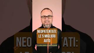 Neopatentati: le 5 auto migliori