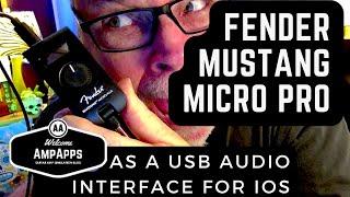 AmpApps|Fender Mustang Micro Pro as USB Audio Interface iOS