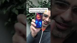 How To Secretly Record Anything On Your iPhone