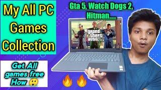 My PC Games Collection |Gta 5, Watch dogs 2, Hitman, and many more Games|