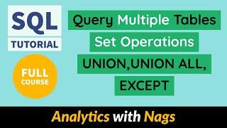 Query Multiple Tables |Set Operations UNION,UNION ALL,EXCEPT | SQL Full Course | SQL Tutorial (7/11)