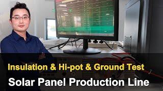 Insulation & Hi-pot & Ground Test | MBB Solar Panel Production Line | EP 26