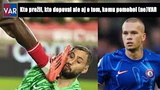 "Nadopovaný Mudryk, narodený Donnarumma a jedno umyvadlo." (Futbalový VAR)