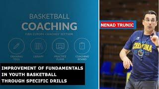 Nenad Trunic I Improvement of Fundamentals in Youth Basketball through Specific Drills I FIBA Clinic