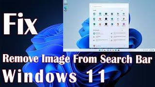 Remove Image From Search Bar On Windows 11 - How To Fix