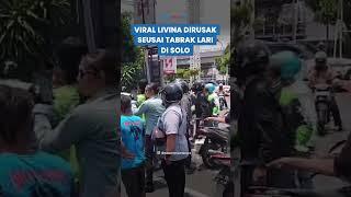 DETIK-DETIK MOBIL Nissan Livina Dirusak Massa di Solo, Diduga Lakukan Tabrak Lari Puluhan Kendaraan