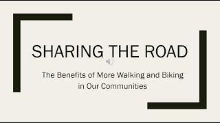 Sharing the Road: The Benefits of More Walking and Biking in Our Communities