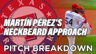 This Is Why Martín Pérez Is An All-Star - PITCH BREAKDOWN