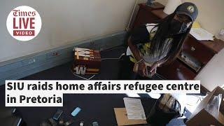 SIU goes after refugee centre in Pretoria