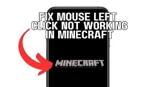 FIX MOUSE LEFT CLICK NOT WORKING IN MINECRAFT 2024! (FULL GUIDE)