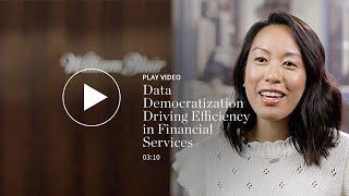 Data Democratization Driving Efficiency in Financial Services