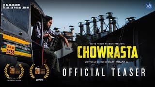 CHOWRASTA - Official Teaser | Vijay Kumar G | Manthu Krrish | Krishna Balgum | Satya Hegde Studios