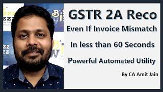 GSTR 2A Reconciliation in Less Than 60 Seconds, Even if Invoice Mismatch