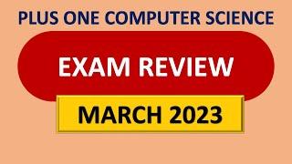 Exam Review | +1 Computer Science | March 2023