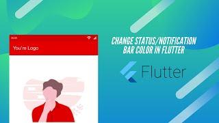 Change Status/Notification Bar Color In Flutter