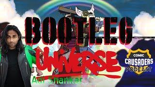 Al chats with Adi Shankar/Bootleg Universe - Comic Crusaders Podcast #93