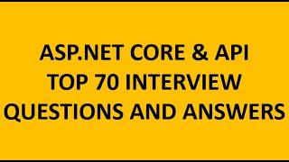 ASP.NET CORE TOP 70 INTERVIEW QUESTIONS AND ANSWERS