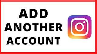 Add Multiple INSTAGRAM  Account | How to Add Another Instagram Account (on ONE Device)