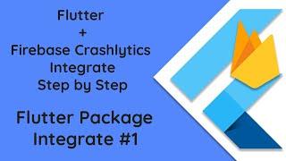 #1 Optimizing Flutter Apps: Firebase Crashlytics & Analytics Integration | Complete Guide