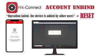 Hikvision DVR, NVR & IP Cameras Unbind Device added from another hikconnect account